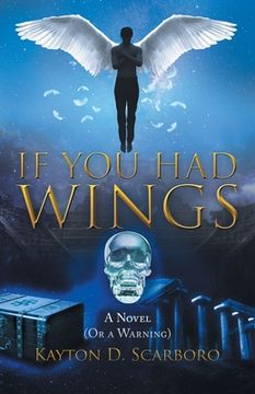 portada If You Had Wings: A Novel (Or a Warning) (in English)