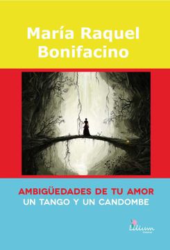 portada Ambigüedades de tu Amor un Tango y un Candombe (Spanish Edition)