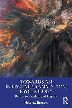 portada Towards an Integrated Analytical Psychology: Return to Freedom and Dignity