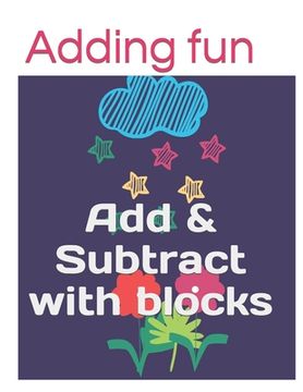 portada Adding fun: Add & Subtract with blocks