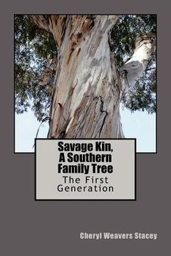 portada savage kin, a southern family tree (en Inglés)