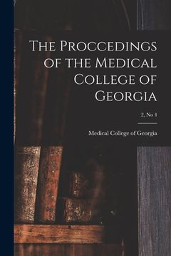 portada The Proccedings of the Medical College of Georgia; 2, no 4 (en Inglés)