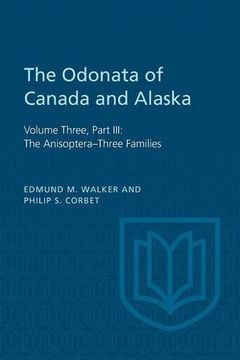 portada The Odonata of Canada and Alaska, Volume Three: Part Iii: The Anisoptera-Three Families (Heritage) 