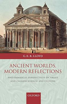 portada Ancient Worlds, Modern Reflections: Philosophical Perspectives on Greek and Chinese Science and Culture (in English)