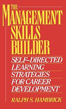 portada The Management Skills Builder: Self-Directed Learning Strategies for Career Development (en Inglés)