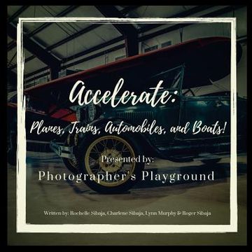 portada Accelerate: Planes, Trains, Automobiles, and Boats!