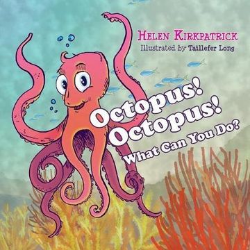 portada Octopus! Octopus! What Can You Do?