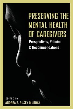 portada Preserving The Mental Health of Caregivers: Perspectives, Policies and Recommendations (en Inglés)