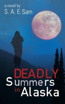 portada Deadly Summers in Alaska (en Inglés)