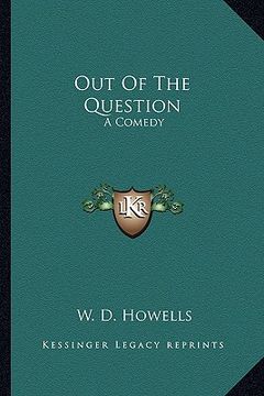 portada out of the question: a comedy (in English)