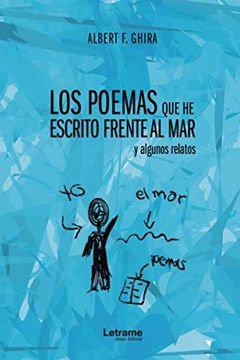 portada Los Poemas que he Escrito Frente al mar y Algunos Relatos (in Spanish)