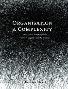portada organisation and complexity: using complexity science to theorise organisational aliveness (en Inglés)