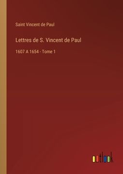 portada Lettres de S. Vincent de Paul: 1607 A 1654 - Tome 1 (in French)