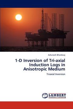 portada 1-d inversion of tri-axial induction logs in anisotropic medium (in English)