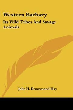 portada western barbary: its wild tribes and savage animals (en Inglés)