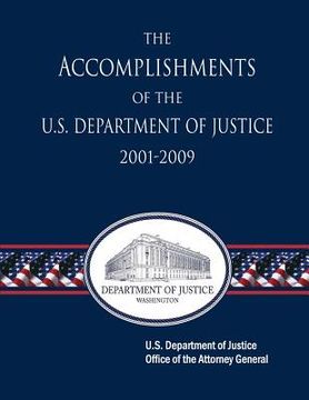 portada The Accomplishments of the U.S. Department of Justice 2001-2009 (en Inglés)