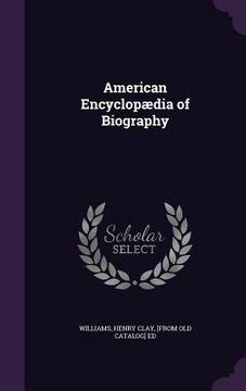 portada American Encyclopædia of Biography (en Inglés)