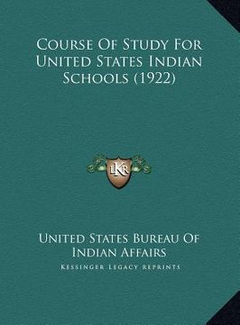 portada course of study for united states indian schools (1922) (en Inglés)