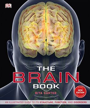 portada The Brain Book: An Illustrated Guide to its Structure, Functions, and Disorders 