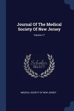 portada Journal Of The Medical Society Of New Jersey; Volume 17 (in English)