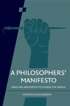portada A Philosophers'Manifesto: Volume 91: Ideas and Arguments to Change the World (Royal Institute of Philosophy Supplements, Series Number 91) (en Inglés)