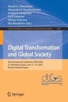 portada Digital Transformation and Global Society: 5th International Conference, Dtgs 2020, St. Petersburg, Russia, June 17-19, 2020, Revised Selected Papers (in English)