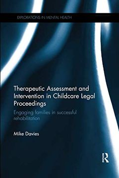 portada Therapeutic Assessment and Intervention in Childcare Legal Proceedings: Engaging Families in Successful Rehabilitation (Explorations in Mental Health) (en Inglés)