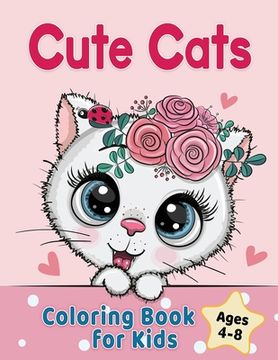 portada Cute Cats Coloring Book for Kids Ages 4-8: Adorable Cartoon Cats, Kittens & Caticorns