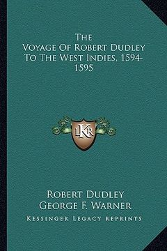 portada the voyage of robert dudley to the west indies, 1594-1595