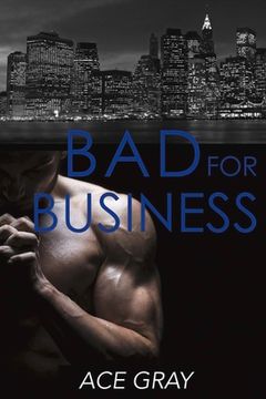 portada Bad for Business: Mixing Business with Pleasure Book Two Volume 2 (en Inglés)