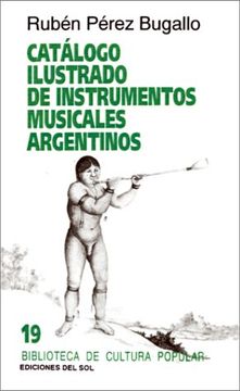 portada Catalogo Ilustrado de Instrumentos Musicales Argentinos (in Spanish)