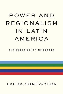 portada Power and Regionalism in Latin America: The Politics of Mercosur