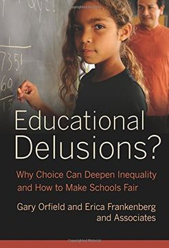 portada Educational Delusions? Why Choice can Deepen Inequality and how to Make Schools Fair (in English)