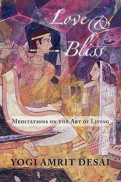 portada love & bliss: meditations on the art of living (en Inglés)