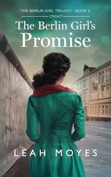 portada The Berlin Girl's Promise: A Historical Fiction Novel (en Inglés)