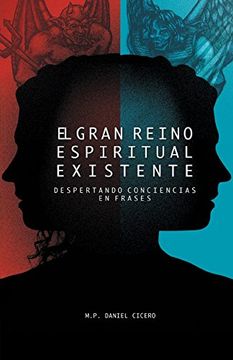 portada El Gran Reino Espiritual Existente: Despertando Conciencias en Frases (in Spanish)