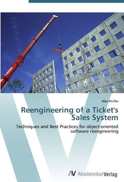 portada Reengineering of a Ticket's Sales System: Techniques and Best Practices for object-oriented software reengineering