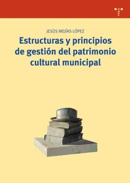 portada Estructuras y Principios de Gestión del Patrimonio Cultural Municipal