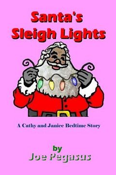 portada Santa's Sleigh Lights - African American: A Cathy and Janice Bed Time Story (en Inglés)