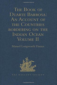 portada The Book of Duarte Barbosa: An Account of the Countries Bordering on the Indian Ocean and Their Inhabitants: Written by Duarte Barbosa, and Completed (en Inglés)