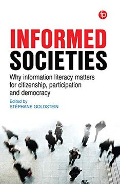 portada Informed Societies: Why Information Literacy Matters for Citizenship, Participation and Democracy (in English)