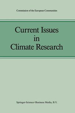portada Current Issues in Climate Research: Proceedings of the EC Climatology Programme Symposium, Sophia Antipolis, France, 2-5 October 1984 (in English)