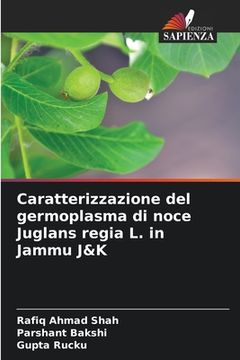 portada Caratterizzazione del germoplasma di noce Juglans regia L. in Jammu J&K (in Italian)