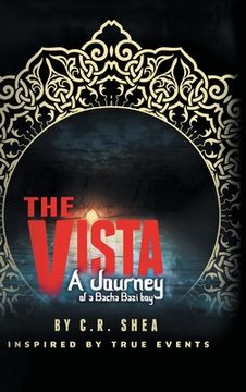 portada The Vista: A Journey of a Bacha Bazi Boy - Inspired by True Events (en Inglés)