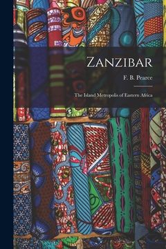portada Zanzibar: The Island Metropolis of Eastern Africa (in English)