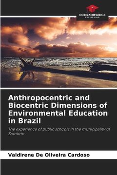 portada Anthropocentric and Biocentric Dimensions of Environmental Education in Brazil (en Inglés)