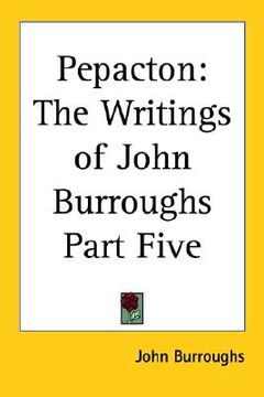 portada pepacton: the writings of john burroughs part five (in English)