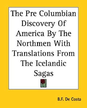 portada the pre columbian discovery of america by the northmen with translations from the icelandic sagas (en Inglés)