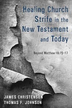 portada Healing Church Strife in the new Testament and Today (en Inglés)