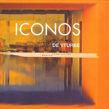 portada Icons: De Yturbe Arquitectos (in Spanish)